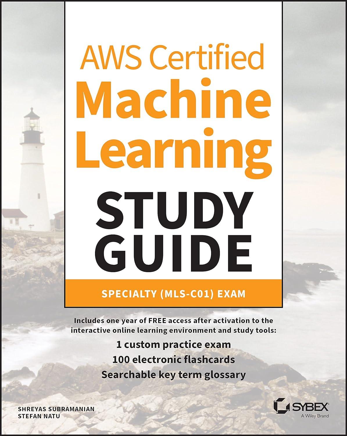 aws certified machine learning study guide 1st edition shreyas subramanian , stefan natu 1119821002,