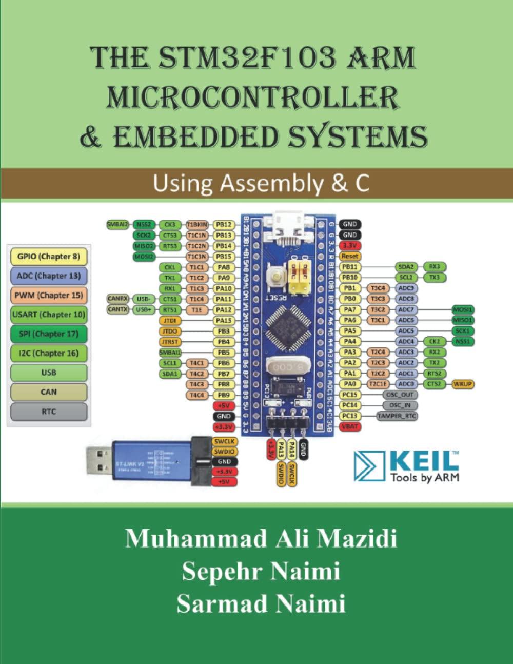 the stm32f103 arm microcontroller and embedded systems using assembly and c 1st edition sepehr naimi, sarmad