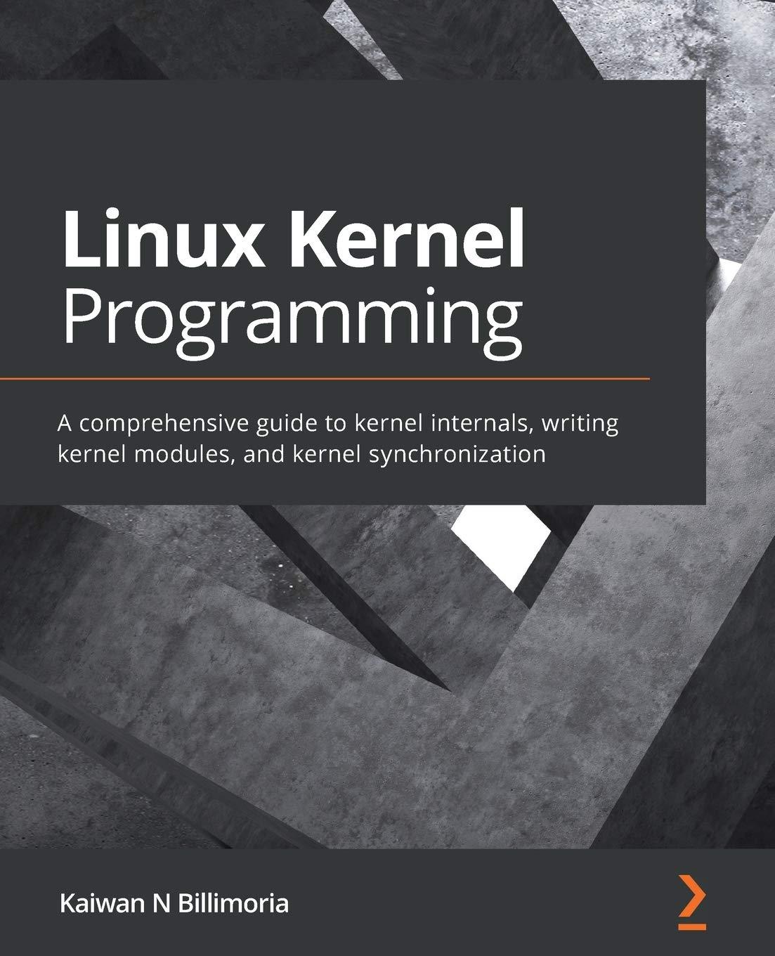 linux kernel programming a comprehensive guide to kernel internals writing kernel modules and kernel