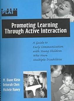 promoting learning through active interaction a guide to early communication with young children who have