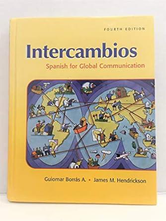 intercambios spanish for global communication 4th edition guiomar borrás a, james m. hendrickson 0838425062,