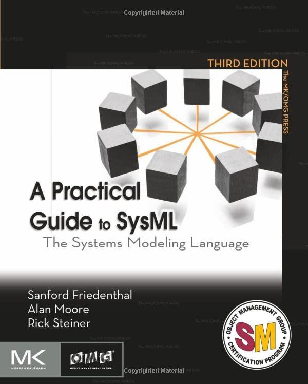 a practical guide to sysml the systems modeling language 3rd edition sanford friedenthal, alan moore, rick