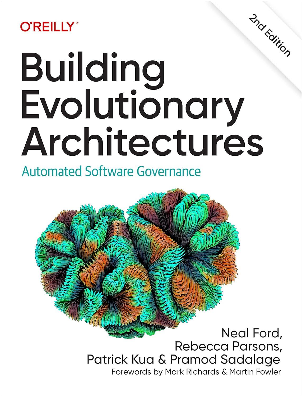building evolutionary architectures automated software governance 2nd edition neal ford, rebecca parsons,
