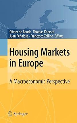 housing markets in europe a macroeconomic perspective 1st edition olivier de bandt , thomas knetsch, juan
