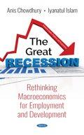 the great recession rethinking macroeconomics for employment and development 1st edition anis chowdhury,