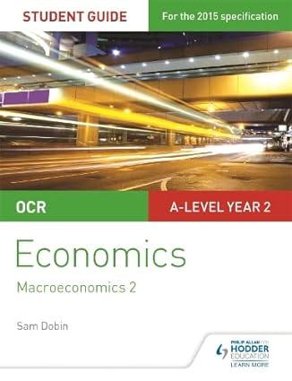 ocr a level year 2 economics macroeconomics 2 2015 edition sam dobin 978-1471857836