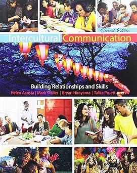intercultural communication building relationships and skills 2nd edition helen acosta, mark staller, bryan