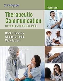 therapeutic communication for health care professionals 5th edition carol d. tamparo, wilburta q. lindh,