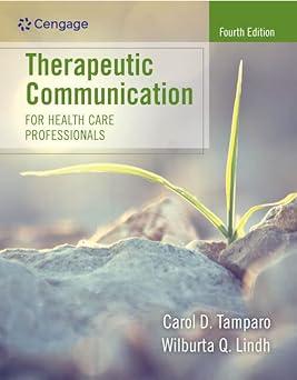 therapeutic communication for health care professionals 4th edition carol d. tamparo, wilburta q. lindh