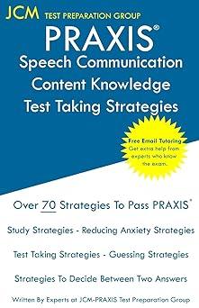 praxis speech communication content knowledge test taking strategies 1st edition jcm-praxis test preparation