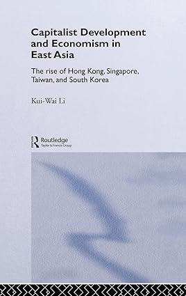 capitalist development and economism in east asia the rise of hong kong singapore taiwan and south korea 1st