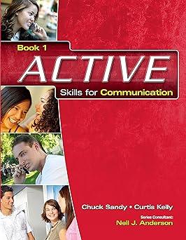 active skills for communication book 1 1st edition chuck sandy, curtis kelly 1424009081, 978-1424009084