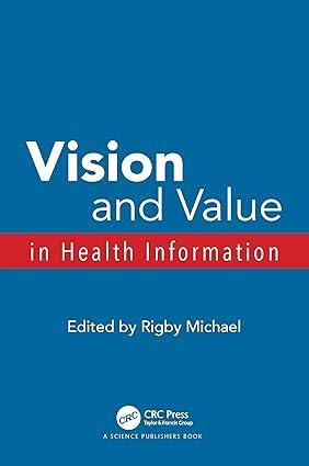 vision and value in health information harnessing health information 1st edition rigby michael 1857758633,