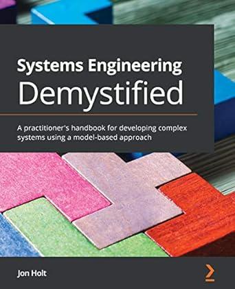 systems engineering demystified a practitioner's handbook for developing complex systems using a model based