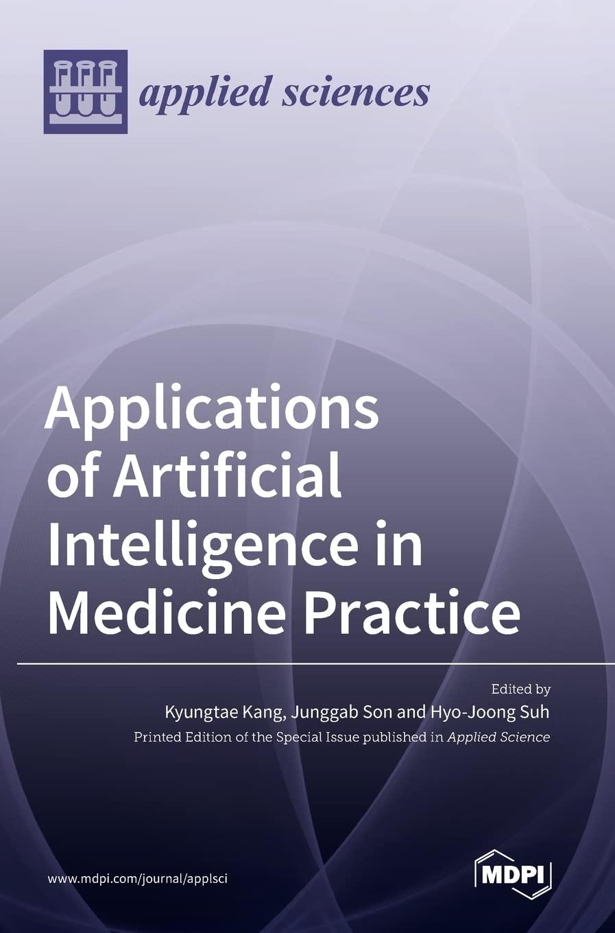 applications of artificial intelligence in medicine practice 1st edition kyungtae kang , junggab son ,