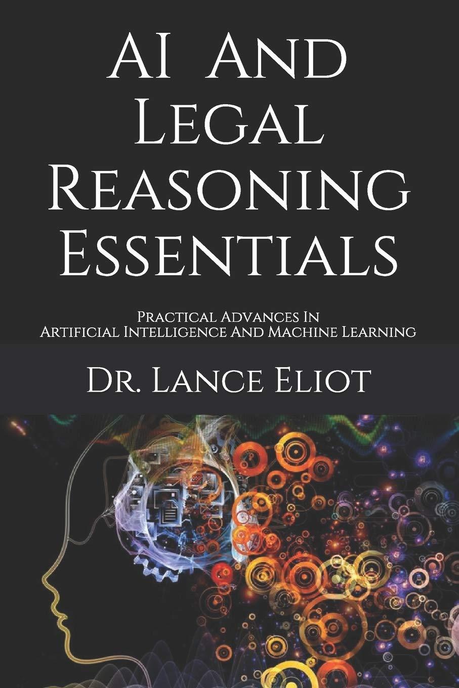 ai and legal reasoning essentials practical advances in artificial intelligence and machine learning 1st
