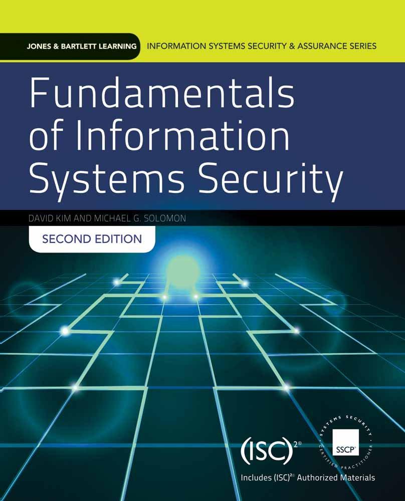 fundamentals of information systems security 2nd edition david kim, michael g. solomon 1284031624,