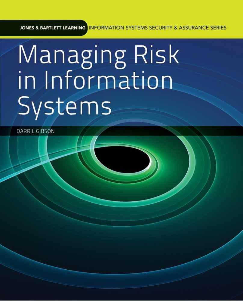 managing risk in information systems 1st edition darril gibson 1849511764, 978-1849511766