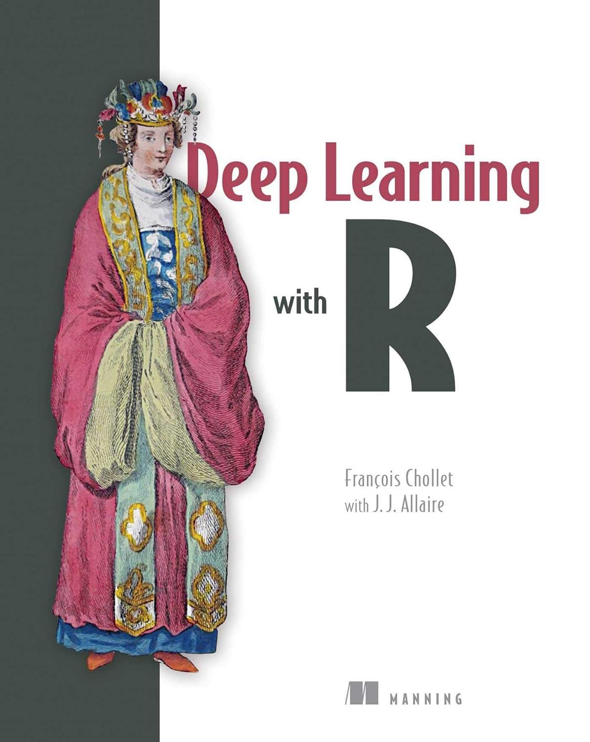 deep learning with r 1st edition francois chollet , j.j. allaire 161729554x, 978-1617295546