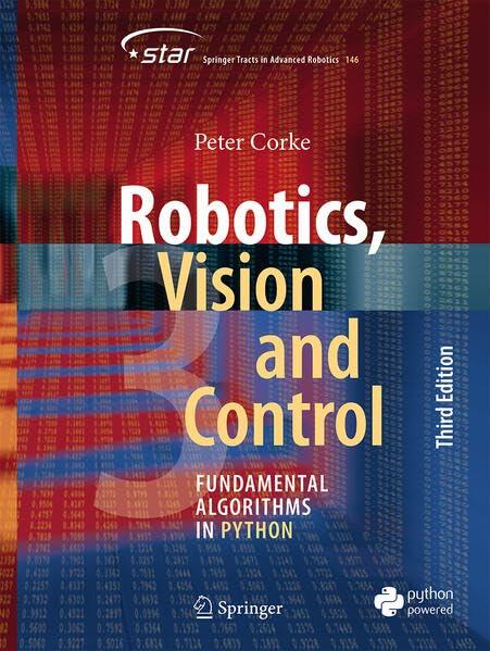 robotics  vision and control  fundamental algorithms in python 3rd edition peter corke 3031064682,