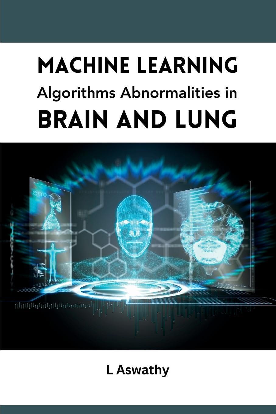 machine learning algorithms abnormalities in brain and lung 1st edition l aswathy 3019653711, 978-3019653719