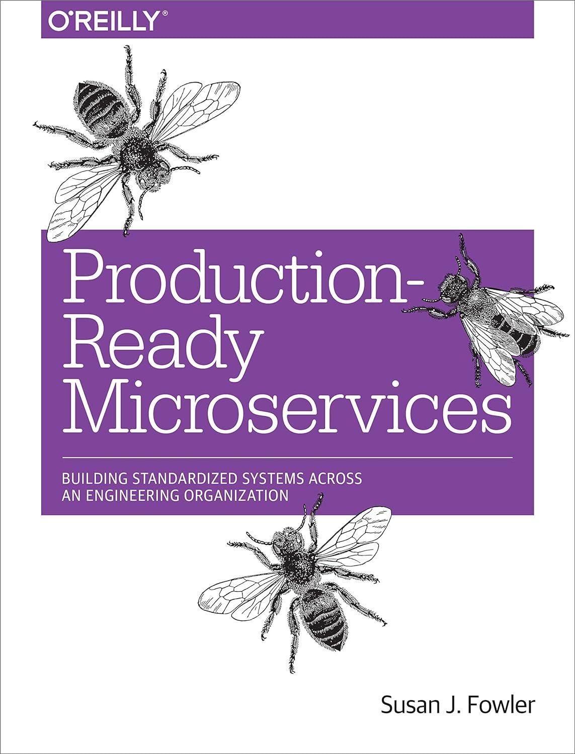 production ready microservices building standardized systems across an engineering organization 1st edition