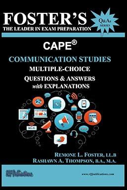 cape communication studies multiple choice questions and answers with explanation 1st edition remone lamard