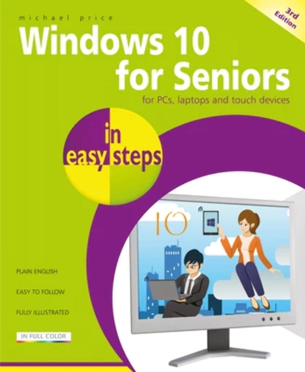 windows 10 for seniors in easy steps 3rd edition michael price 1840788119, 978-1840788112
