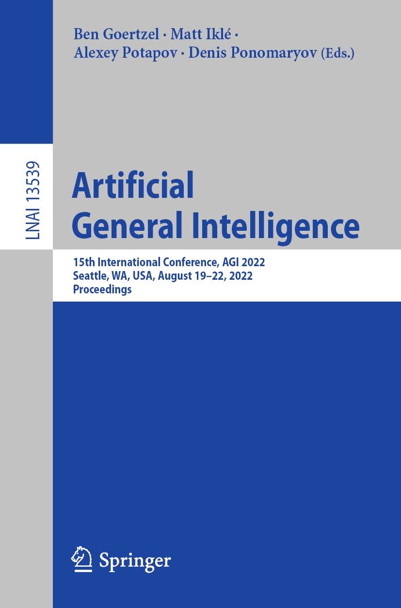 artificial general intelligence  15th international conference  agi 2022  seattle  wa  usa lnai 13539 2023