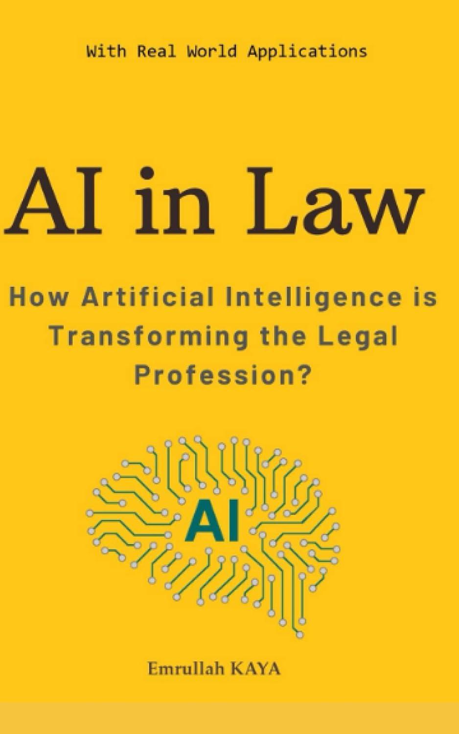 ai in law  how artificial intelligence is transforming the legal profession 1st edition emrullah kaya