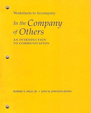 worksheet to accompany in the company of others an introduction to communication 1st edition j. dan rothwell