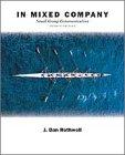 in mixed company small groups communications 4th edition j. dan rothwell 0155070002, 978-0155070004