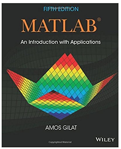 matlab an introduction with applications 5th edition amos gilat 1118629868, 978-1118801802, 1118801806,