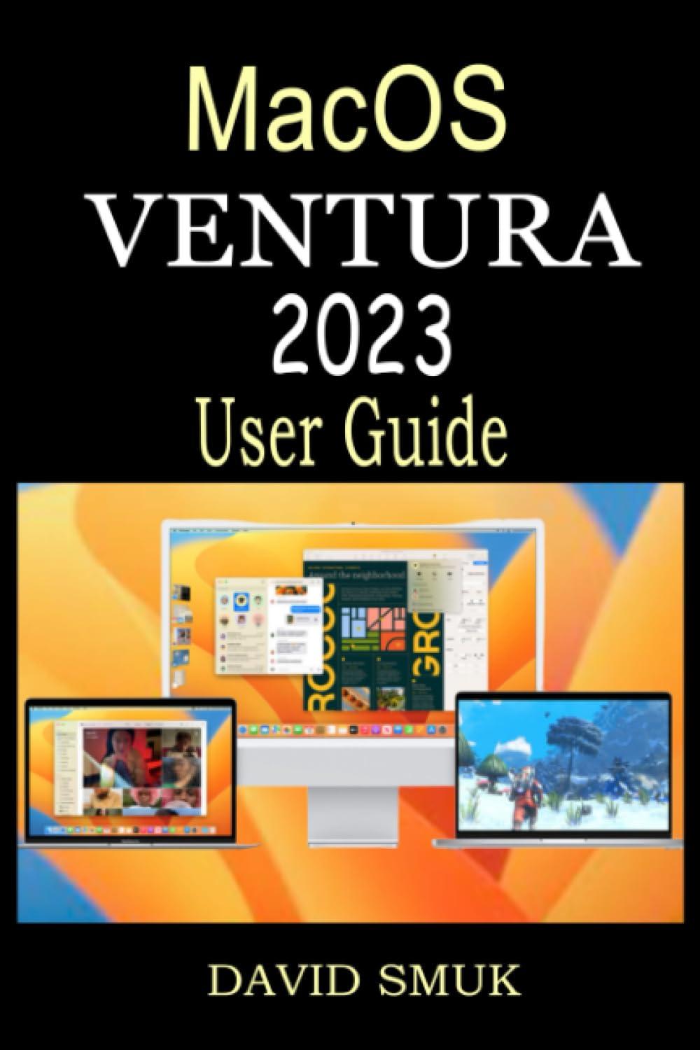 macos ventura 2023 user guide 1st edition david smuk ? b0cd98324y, 979-8854456937