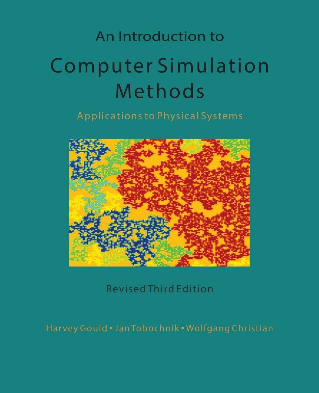 an introduction to computer simulation methods applications to physical systems 3rd edition harvey gould, jan