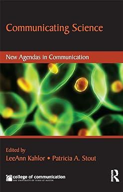 communicating science new agendas in communication series 1st edition leeann kahlor 0415999596, 978-0415999595