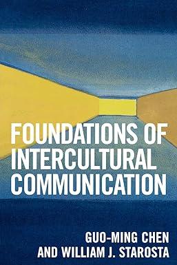foundations of intercultural communication 2nd edition guo-ming chen 0761832297, 978-0761832294