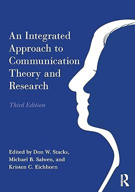 an integrated approach to communication theory and research 3rd edition don w. stacks, michael b. salwen,