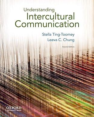 understanding intercultural communication 2nd edition stella ting-toomey, leeva c. chung 019973979x,