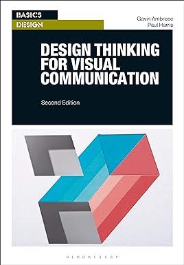 design thinking for visual communication 2nd edition gavin ambrose 1350106224, 978-1350106222
