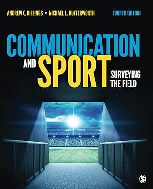 communication and sport surveying the field 4th edition andrew c. billings, michael l. butterworth