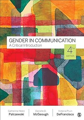 gender in communication a critical introduction 4th edition catherine h. palczewski, danielle mcgeough