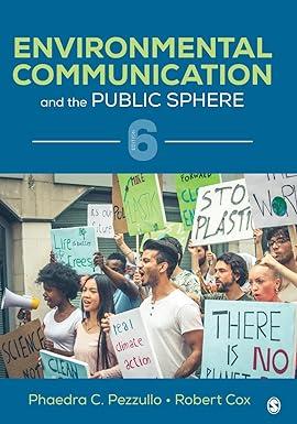 environmental communication and the public sphere 6th edition phaedra c. pezzullo, robert cox 1544387032,