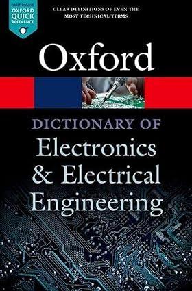 a dictionary of electronics and electrical engineering 5th edition andrew butterfield, john szymanski