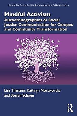 mindful activism autoethnographies of social justice communication for campus and community transformation