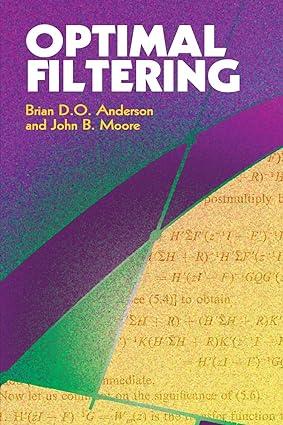 optimal filtering dover books on electrical engineering 1st edition brian d. o. anderson, john b. moore