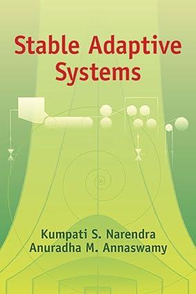 stable adaptive systems dover books on electrical engineering 1st edition kumpati s. narendra, anuradha m.