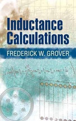 inductance calculations dover books on electrical engineering 1st edition frederick w grover 0486474402,