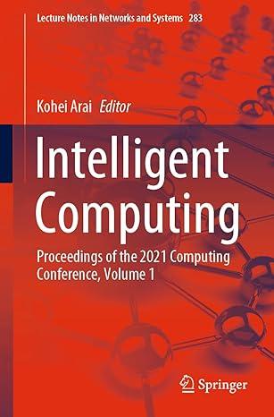 intelligent computing proceedings of the 2021 computing conference volume 1 2022 edition kohei arai