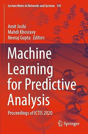 machine learning for predictive analysis proceedings of ictis 2020 2021 edition amit joshi, mahdi khosravy,